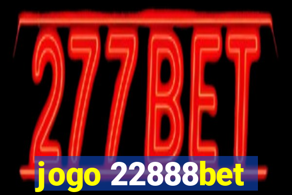jogo 22888bet